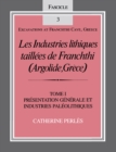 Image for Les Industries lithiques taillees de Franchthi (Argolide, Grece) [The Chipped Stone Industries of Franchthi (Argolide, Greece)], Volume 1: Presentation generale et industries Paleolithiques, Fascicle 3 [General Presentation and Paleolithic Industries]