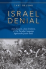 Image for Israel denial  : anti-Zionism, anti-semitism, &amp; the faculty campaign against the Jewish state