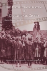 Image for The institutionalization of educational cinema  : North America and Europe in the 1910s and 1920s