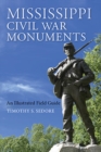 Image for Mississippi Civil War Monuments : An Illustrated Field Guide