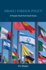 Image for Israeli Foreign Policy : A People Shall Not Dwell Alone