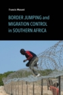 Image for Border Jumping and Migration Control in Southern Africa