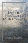Image for Paths in Heidegger&#39;s Later Thought