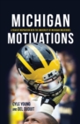 Image for Michigan motivations: a year of inspiration with the University of Michigan Wolverines