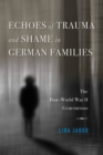 Image for Echoes of trauma and shame in German families  : the post-World War II generations