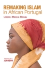 Image for Remaking Islam in African Portugal