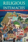 Image for Religious intimacies  : intersubjectivity in the modern Christian west