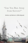 Image for &quot;Can You Run Away from Sorrow?&quot;