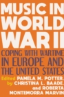 Image for Music in World War II  : coping with wartime in Europe and the United States