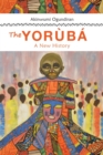 Image for The Yoruba : A New History