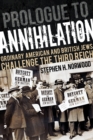 Image for Prologue to annihilation  : ordinary American and British Jews challenge the Third Reich