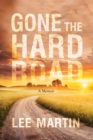 Image for Gone the hard road  : a memoir