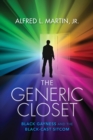 Image for The generic closet  : Black gayness and the Black-cast sitcom