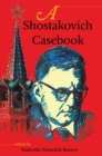 Image for A Shostakovich casebook