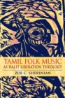 Image for Tamil Folk Music as Dalit Liberation Theology