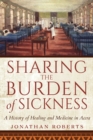 Image for Sharing the Burden of Sickness : A History of Healing and Medicine in Accra