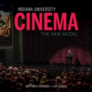 Image for Indiana University cinema  : the new model