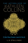 Image for The Afterlives of Kathleen Collins