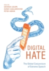 Image for Digital hate  : the global conjuncture of extreme speech