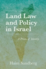 Image for Land law and policy in Israel  : a prism of identity