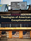 Image for Theologies of American exceptionalism