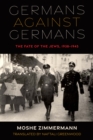 Image for Germans against Germans  : the fate of the Jews, 1938-1945