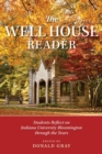 Image for The Well House reader  : students reflect on Indiana University Bloomington through the years
