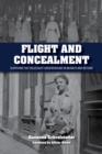 Image for Flight and concealment  : surviving the Holocaust underground in Munich and beyond
