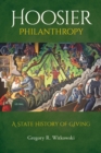 Image for Hoosier philanthropy  : a state history of giving