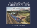 Image for Railroads, Art, and American Life
