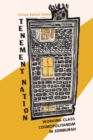 Image for Tenement nation  : working-class cosmopolitanism in Edinburgh