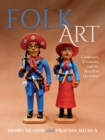 Image for Folk art  : continuity, creativity, and the Brazilian quotidian