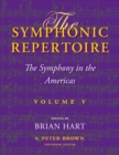 Image for The symphonic repertoireVolume V,: The symphony in the Americas