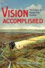 Image for Vision accomplished  : the history of Kansas City Southern