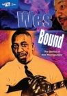 Image for Wes Bound : The Genius of Wes Montgomery