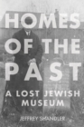 Image for Homes of the Past : A Lost Jewish Museum