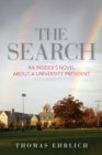 Image for The Search : An Insider&#39;s Novel about a University President