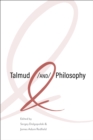 Image for Talmud and Philosophy : Conjunctions, Disjunctions, Continuities