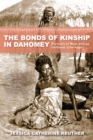 Image for The Bonds of Kinship in Dahomey