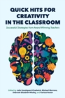 Image for Quick Hits for Creativity in the Classroom : Successful Strategies from Award-Winning Teachers
