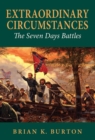 Image for Extraordinary Circumstances: The Seven Days Battles