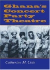Image for Ghana&#39;s Concert Party Theatre.