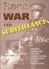 Image for Race, war, and surveillance [electronic resource] :  African Americans and the United States government during World War I /  Mark Ellis. 