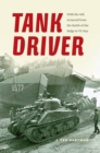 Image for Tank Driver: With the 11th Armored from the Battle of the Bulge to VE Day