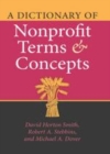 Image for A dictionary of nonprofit terms and concepts [electronic resource] /  David Horton Smith, Robert A. Stebbins, and Michael A. Dover. 