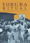 Image for Yoruba ritual  : performers, play, agency