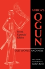 Image for Africa&#39;s Ogun, Second, Expanded Edition: Old World and New