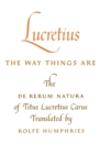 Image for Lucretius: The Way Things Are : The De Rerum Natura of Titus Lucretius Carus