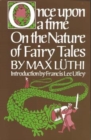 Image for Once Upon a Time : On the Nature of Fairy Tales