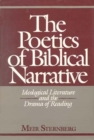 Image for The poetics of biblical narrative  : ideological literature and the drama of reading